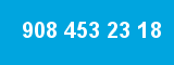 908 453 23 18 908 453 23 18